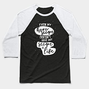 Horoscope Quote Baseball T-Shirt